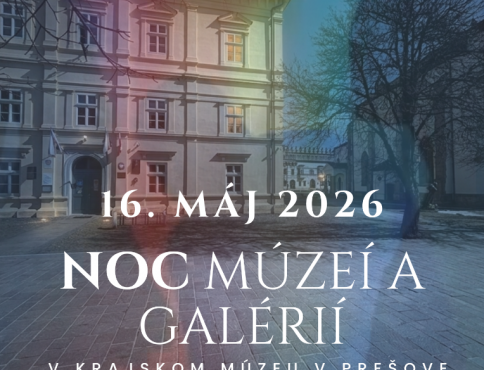 Noc múzeí a galérií prinesie v Prešovskom kraji večer plný histórie a zážitkov